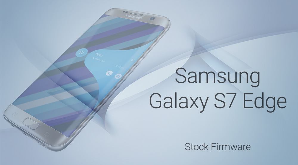 Samsung s7 edge firmware