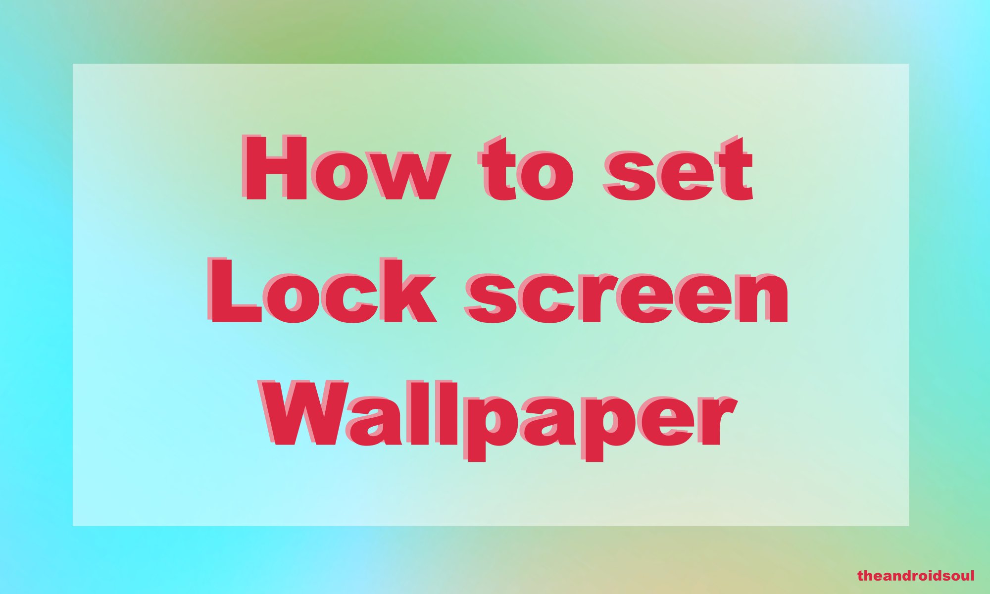 How to change the Lock Screen Wallpaper