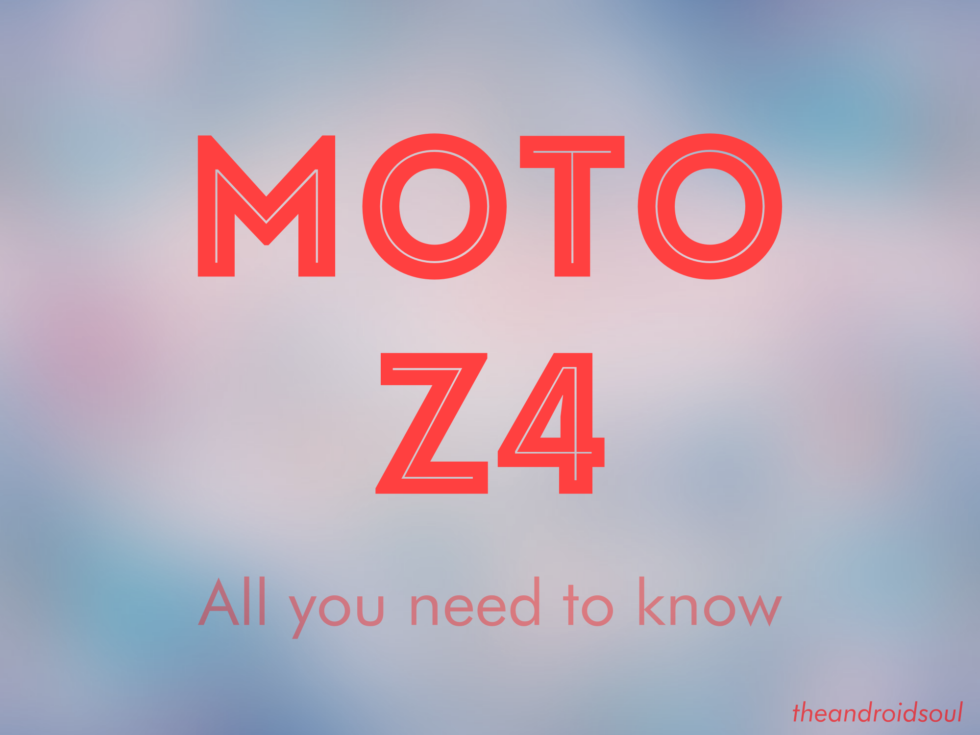 Motorola Moto Z4 All you need to know